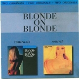 Blonde On Blonde - Contrasts (1968) /rebirth (1970) '2001