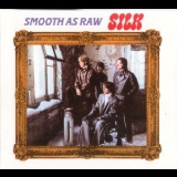 Silk - Smooth As Raw '2008