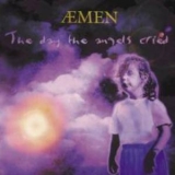 Aemen - The Day The Angels Cried '1997