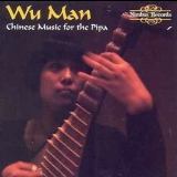Wu Man - Chinese Music for the Pipa '1993