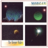 Morgan - The Sleeper Wakes (Reissue, Remastered) '199