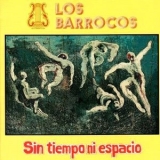 Los Barrocos - Sin Tiempo Ni Espacio '2005