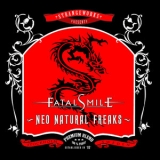 Fatal Smile - Neo Natural Freaks '2006