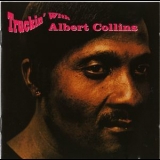 Albert Collins - Truckin' With Albert Collins '1991 - Album