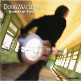 Doug Macleod - Unmarked Road '1997