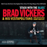 Brad Vickers & His Vestapolitans - Stuck With The Blues '2010