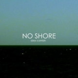 Alex Cornish - No Shore '2011