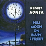 Kenny Acosta - Full Moon On Blues Street '2007