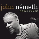 John Nemeth - Magic Touch '2007