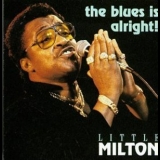 Little Milton - The Blues Is Alright! '1993