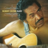 Bobby Rush - Raw '2006 - Album