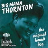 Big Mama Thornton - The Original Hound Dog '1990