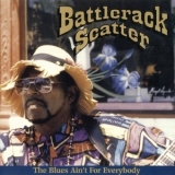 Battlerack Scatter - The Blues Ain't For Everybody '1996