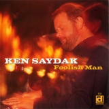 Ken Saydak - Foolish Man '1998