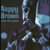 Nappy Brown - Long Time Coming '2007 - Album