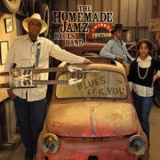 The Homemade Jamz Blues Band - I Got Blues For You '2009 - Album