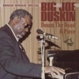 Big Joe Duskin - Down The Road A Piece '1982