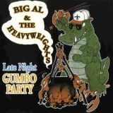 Big Al & The Heavyweights - Late Night Gumbo Party '2002 - Album