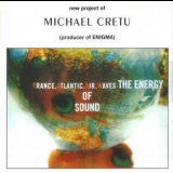 Michael Cretu - Trance Atlantic Air Waves The Energy Of Sound '1998