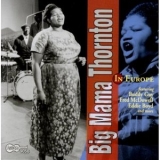 Big Mama Thornton - Big Mama Thornton In Europe '1965