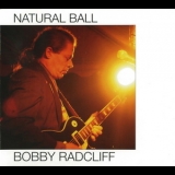 Bobby Radcliff - Natural Ball '2004