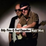 Billy Price & Fred Chapellier - Night Work '2009