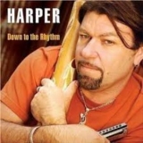 Harper - Down To The Rhythm '2005