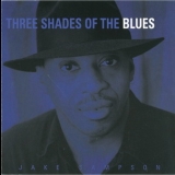 Jake Sampson - 3 Shades Of The Blues '1996