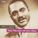 Jimmy Witherspoon With Groove Holmes - 'Spoon & Groove '1996