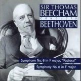 The Sir Thomas Beecham - Beethoven: Symphonies Nos. 6 & 8 '1951