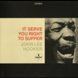 John Lee Hooker - It Serve You Right To Suffer '2010