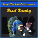 Eddy 'the Chief' Clearwater - Soul Funky '2014