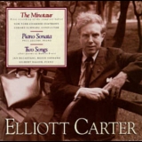 Elliott Carter - The Minotaur, Piano Sonata, Two Songs '1990