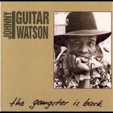 Johnny Guitar Watson - The Gangster Is Back '1995 - Album