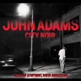 John Adams - City Noir & Saxophone Concerto '2014