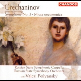 Grechaninov - Symphony No. 5, Missa Oecumenica '2000