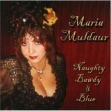 Maria Muldaur - Naughty Bawdy & Blue '2007 - Album