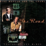 Mike Morgan & The Crawl - The Road '1998
