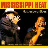 Mississippi Heat - Hattiesburg Blues '2008