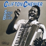 Clifton Chenier - Sings The Blues (Promo) '1992