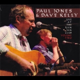 Paul Jones & Dave Kelly - Live At The Ram Jam Club '2007