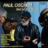 Paul Oscher - Bet On The Blues (limited Edition) '2010
