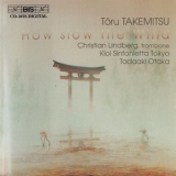 Kioi Sinfonietta Tokyo, Tadaaki Otaka - Toru Takemitsu - How Slow The Wind '2001