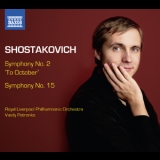 Royal Liverpool Philharmonic Orchestra, Vasily Petrenko - Shostakovich - Symphonies Nos. 2 & 15 '2012
