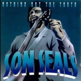 Son Seals - Nothing But The Truth '1994 - Album