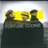 Steven De Bruyn, Tony Gyselinck & Roland Van Campenhout - Fortune Cookie '2010