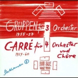 Karlheinz Stockhausen - Gruppen / Carre '1992