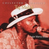 Taj Mahal - Sugar Mama Blues '2004 - Album