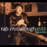 Rab Mccullough - Belfast Breakdown '2003