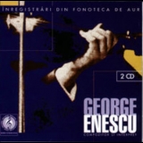 George Enescu - Compozitor Si Interpret - Inregistrari Din Fonoteca De Aur '2001